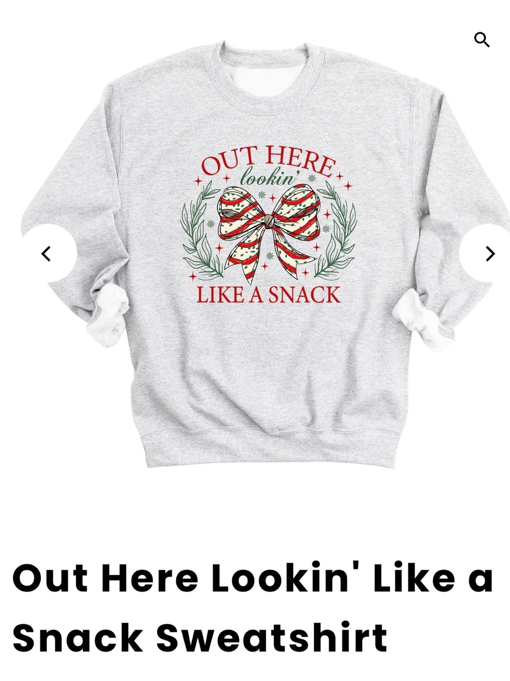 Out Here Lookin' Like a Snack Sweatshirt - Light Gray